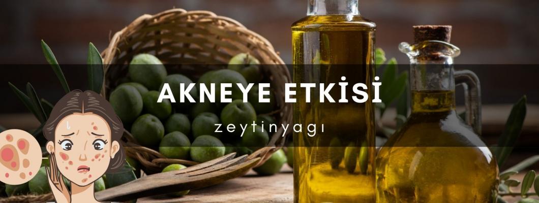 Zeytinyağlarının Akneye Olan Etkisi